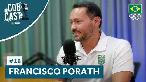 COBCAST #16 - Francisco Porath Neto, o Chico