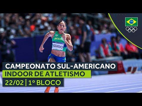 CAMPEONATO SUL-AMERICANO INDOOR DE ATLETISMO | AO VIVO | MANHÃ | 22/02