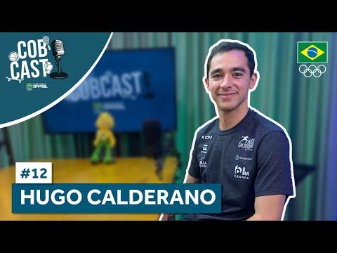 CAMPEÃO MUNDIAL HUGO CALDERANO CONTA TUDO SOBRE SUA HISTÓRIA E PREPRARAÇÃO! | COBCAST #12